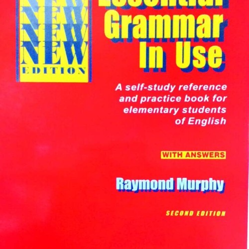 Essential Grammar in Use, A Self-Study Reference and Practice Book For Elementary Students of English