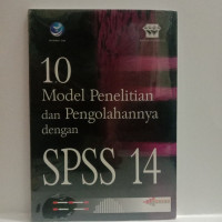 10 Model Penelitian dan Pengolahannya dengan SPSS 14