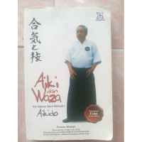 Aiki dan Waza Inti Ajaran Seni Beladiri Aikido