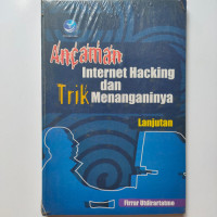 Ancaman Internet Hacking dan Trik Menanganinya Lanjutan