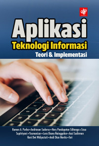 Aplikasi Teknologi Informasi: Teori dan Implementasi