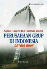 Aspek hukum dan realitas bisnis Perusahaan Grup di Indonesia