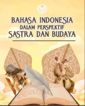 Bahasa Indonesia dalam Perspektif Sastra dan Budaya