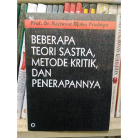 Beberapa Teori Sastra,Metode Kritik, dan Penerapannya