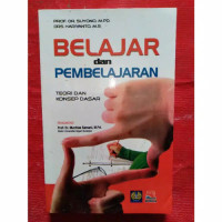 Belajar dan Pembelajaran Teori dan Konsep Dasar
