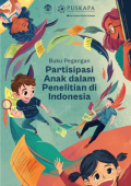 Buku Pegangan Partisipasi Anak dalam Penelitian di Indonesia