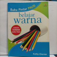 Buku Pintar PAUD Belajar Warna (Panduan Terbaik Guru PAUD)
