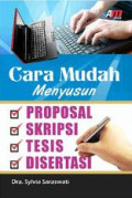 Cara Mudah Menyusun Proposal,Skripsi,Tesis,Disertasi