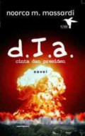 D.i.a, Cinta dan Presiden