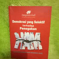 Demokrasi yang Selektif terhadap Penegakan