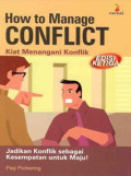 How to Manage Conflict Kiat Menangani Konflik