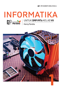 Informatika SMP/MTs Kelas VII  Jilid 1  Kurikulum Merdeka