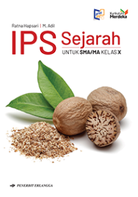 IPS Sejarah untuk SMA/MA Kelas X Kurikulum Merdeka
