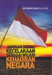 Jaminan Sosioal Kecelakaan Sebagai Wujud Kehadiran Negara