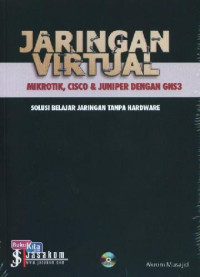 Jaringan Virtual : Mikrotik,Cisco dan Juniper dengan GNS3