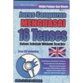 Jurus Sempurna Menguasai 16 Tenses dalam Sekejab Without Teacher