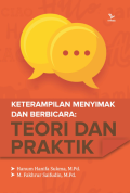 Keterampilan Menyimak dan Berbicara : Teori dan Praktik