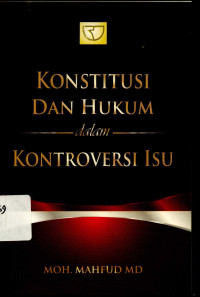Konstitusi Dan Hukum Indonesia dalam Kontoversi Isu