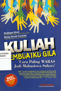 Kuliah Membuatku Gila Cara Paling Waras jadi Mahasiswa Sukses