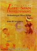 Life-Span Developmen (Perkembangan Masa-Hidup Jilid 1
