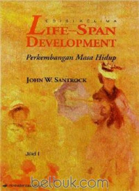 Life-Span Developmen (Perkembangan Masa-Hidup Jilid 1