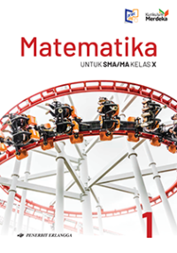 Matematika untuk SMA/MA Kelas X Jilid 1 Kurikulum Merdeka