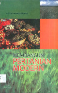 Membangun Pertanian Modern