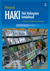 Mengenal HAKI (Hak Kekayaan Intelektual) Hak Cipta, Paten, dan Seluk-beluknya