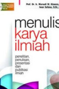 Menulis Karya Ilmiah (penelitian, penulisan, presentasi dan publikasi ilmiah