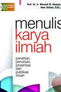Menulis Karya Ilmiah (penelitian, penulisan, presentasi dan publikasi ilmiah