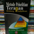 Metode Penelitian Terapan Bidang Pendidikan