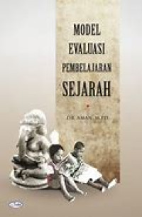 Model Evaluasi Pembelajaran Sejarah