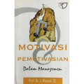 Motivasi & Pemotivasian Dalam manajemen