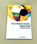 Multimedia Digital Dasar Teori dan Pengembangannya