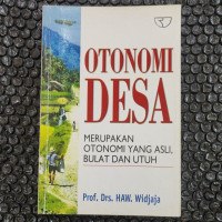 Otonomi Desa Merupakan Otonomi Yang Asli, Bulat Dan Utuh