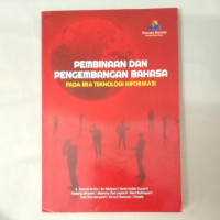 Pembinaan Pengembangan Bahasa pada Era Teknologi Informasi