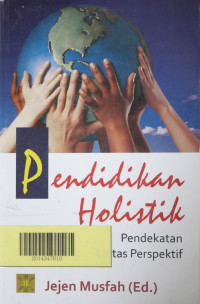 Pendidikan Holistik Pendekatan Lintas Perspektif
