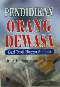 Pendidikan Orang Dewasa dari Teori Hingga Aplikasi