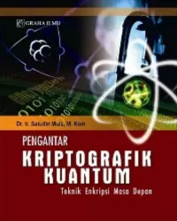 Pengantar Kriptografik Kuantum Teknik Enkripsi Masa Depan