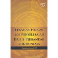 Peranan Hukum Dalam Penyelesaian Krisis Perbankan di Indonesia