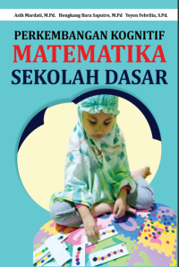 Perkembangan Kognitif Matematika Sekolah Dasar