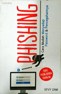 Phishing, Cara Mudah Menyadap Password dan Pencegahannya