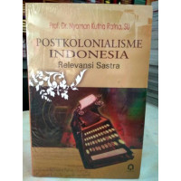 Postkolonialisme Indoneasia Relevansi Sastra
