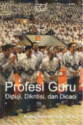 Profesi Guru Dipuji, Dikritisi, dan Dicaci