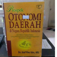 Prospek Otonomi Daerah Di Negara Republik Indonesia