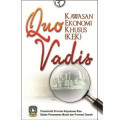Quo Vadis ; Kawasan Ekonomi Khusus (KEK)