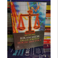 Rekam Medik Dalam Sorotan Hukum dan Etika