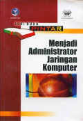 Seri buku pintar:Menjadi Administrator Jaringan Komputer