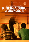 Strategi Peningkatan Kinerja Guru di Era Modern