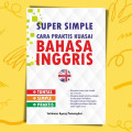 Super Simple Cara Praktis Kuasai Bahasa Inggris
